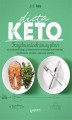 Okładka książki: Dieta KETO. Trzydziestodniowy plan na zrzucenie wagi, przywrócenie równowagi hormonalnej, rozjaśnienie umysłu i poprawę zdrowia