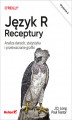Okładka książki: Język R. Receptury. Analiza danych, statystyka i przetwarzanie grafiki. Wydanie II