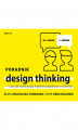 Okładka książki: Poradnik design thinking, czyli jak wykorzystać myślenie projektowe w biznesie