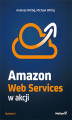 Okładka książki: Amazon Web Services w akcji. Wydanie II