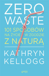 Okładka: Zero waste. 101 sposobów na życie w zgodzie z naturą
