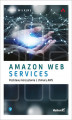 Okładka książki: Amazon Web Services. Podstawy korzystania z chmury AWS