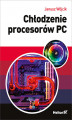 Okładka książki: Chłodzenie procesorów PC