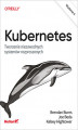 Okładka książki: Kubernetes. Tworzenie niezawodnych systemów rozproszonych. Wydanie II