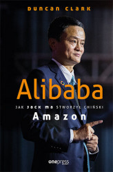 Okładka: Alibaba. Jak Jack Ma stworzył chiński Amazon