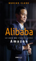 Okładka książki: Alibaba. Jak Jack Ma stworzył chiński Amazon