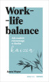Okładka książki: Work- life balance. Jak znaleźć równowagę w duchu kaizen
