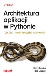 Okładka: Architektura aplikacji w Pythonie. TDD, DDD i rozwój mikrousług reaktywnych