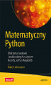 Okładka książki: Matematyczny Python. Obliczenia naukowe i analiza danych z użyciem NumPy, SciPy i Matplotlib