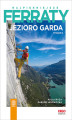 Okładka książki: Najpiękniejsze ferraty. Jezioro Garda