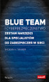 Okładka książki: Blue team i cyberbezpieczeństwo. Zestaw narzędzi dla specjalistów od zabezpieczeń w sieci