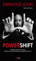 Okładka książki: Powershift. Przeobraź dowolną sytuację, sfinalizuj dowolną transakcję i osiągnij dowolny cel