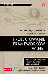 Okładka: Projektowanie frameworków w .NET. Wytyczne, konwencje, idiomy i wzorce. Wydanie III