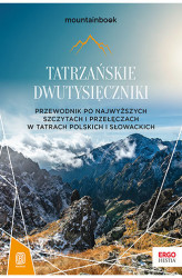 Okładka: Tatrzańskie dwutysięczniki. Przewodnik po najwyższych szczytach i przełęczach w Tatrach polskich i słowackich