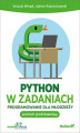 Okładka książki: Python w zadaniach. Programowanie dla młodzieży. Poziom podstawowy