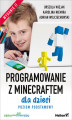 Okładka książki: Programowanie z Minecraftem dla dzieci. Poziom podstawowy. Wydanie II