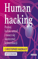 Okładka: Human hacking. Poznaj ludzki umysł i naucz się skutecznej komunikacji