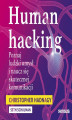 Okładka książki: Human hacking. Poznaj ludzki umysł i naucz się skutecznej komunikacji