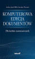 Okładka książki: Komputerowa edycja dokumentów dla średnio zaawansowanych