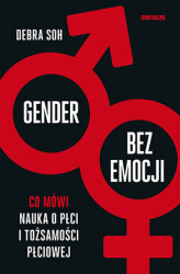 Okładka: Gender bez emocji. Co mówi nauka o płci i tożsamości płciowej