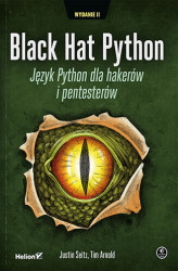 Okładka: Black Hat Python. Język Python dla hakerów i pentesterów. Wydanie II