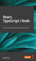 Okładka książki: React, TypeScript i Node. Tworzenie aplikacji internetowych typu fullstack
