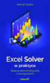 Okładka książki: Excel Solver w praktyce. Zadania ekonometryczne z rozwiązaniami