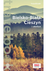 Okładka: Bielsko-Biała, Cieszyn i okolice. Travelbook. Wydanie 1