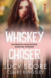 Okładka: Whiskey Chaser. Tajemnicze miasteczko Bootleg Springs