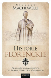 Okładka: Historie florenckie. Od czasów najdawniejszych do śmierci Wawrzyńca Wspaniałego