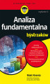 Okładka książki: Analiza fundamentalna dla bystrzaków. Jak minimalizować ryzyko i chronić swoje inwestycje. Wydanie II