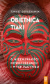 Okładka książki: Obietnica Tiaki. O niezwykłości Nowej Zelandii i wysp Pacyfiku