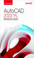 Okładka książki: AutoCAD 2022 PL. Pierwsze kroki