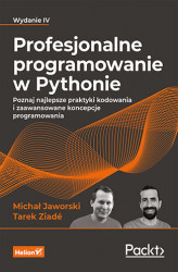 Okładka: Profesjonalne programowanie w Pythonie. Poznaj najlepsze praktyki kodowania i zaawansowane koncepcje programowania. Wydanie IV