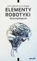 Okładka książki: Elementy robotyki dla początkujących