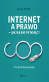 Okładka książki: Internet a prawo - jak się nie potknąć? Poradnik dla twórców