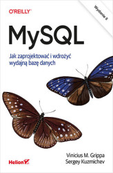 Okładka: MySQL. Jak zaprojektować i wdrożyć wydajną bazę danych. Wydanie II