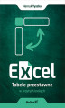 Okładka książki: Excel. Tabele przestawne w prostych krokach
