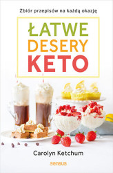 Okładka: Łatwe desery keto. Zbiór przepisów na każdą okazję