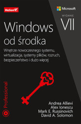 Okładka: Windows od środka. Wnętrze nowoczesnego systemu, wirtualizacja, systemy plików, rozruch, bezpieczeństwo i dużo więcej. Wydanie VII