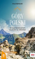 Okładka książki: Góry Polski. 60 najpiękniejszych szlaków na weekend. Mountainbook