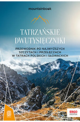 Okładka: Tatrzańskie dwutysięczniki. Przewodnik po najwyższych szczytach i przełęczach w Tatrach polskich i słowackich. MountainBook
