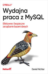 Okładka: Wydajna praca z MySQL. Efektywne i bezpieczne zarządzanie bazami danych