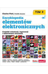 Okładka: Encyklopedia elementów elektronicznych. Tom 3. Czujniki orientacji, ingerencji i właściwości otoczenia