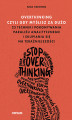 Okładka książki: Overthinking, czyli gdy myślisz za dużo. 23 techniki pokonywania paraliżu analitycznego i skupiania się na teraźniejszości