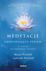 Okładka: Medytacje uzdrawiające sufich. 33 lekcje na duchowej ścieżce