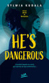 Okładka książki: He\'s dangerous