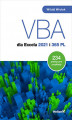 Okładka książki: VBA dla Excela 2021 i 365 PL. 234 praktyczne przykłady
