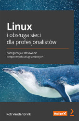 Okładka: Linux i obsługa sieci dla profesjonalistów. Konfiguracja i stosowanie bezpiecznych usług sieciowych