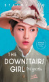 Okładka książki: The Downstairs Girl. Bez gorsetu